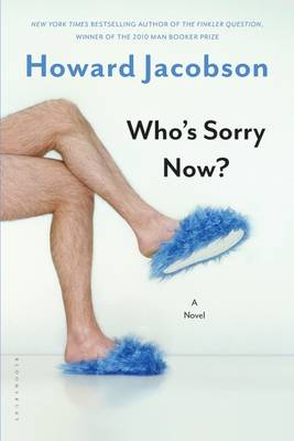 Who's Sorry Now? by Howard Jacobson