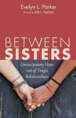 Between Sisters by Evelyn L Parker