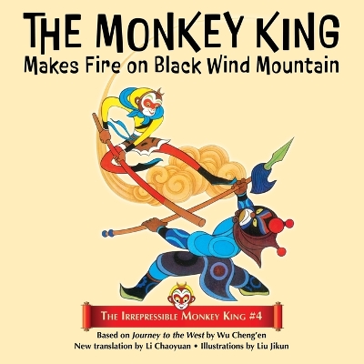 The Monkey King Makes Fire on Black Wind Mountain book