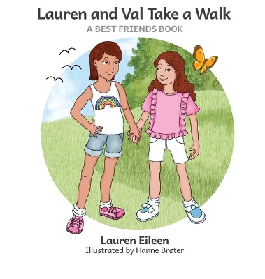 Lauren and Val Take a Walk by Lauren Eileen