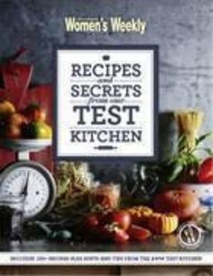 Recipes and Secrets from our Test Kitchen book