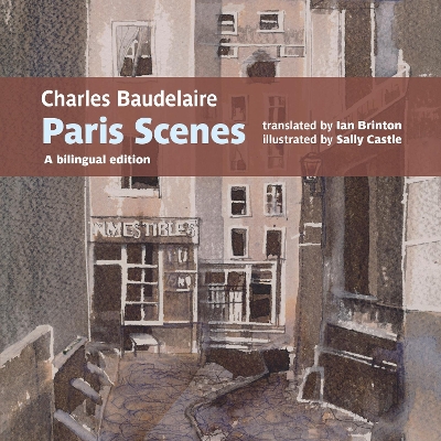 Charles Baudelaire Paris Scenes: A bilingual edition book