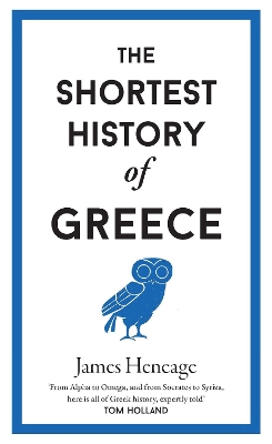The Shortest History of Greece by James Heneage