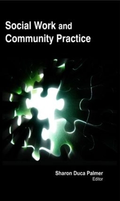 Social Work and Community Practice by Sharon Duca Palmer