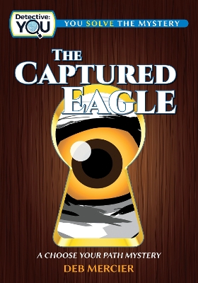 The Captured Eagle: A Choose Your Path Mystery book