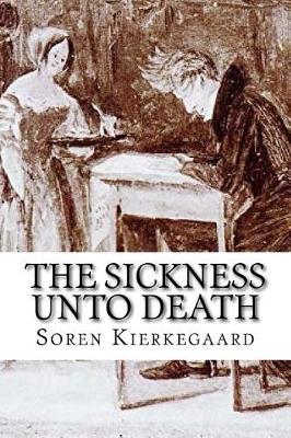 Sickness Unto Death by Soren Kierkegaard