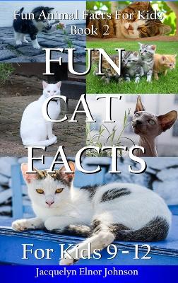 Fun Cat Facts for Kids 9-12 book