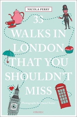 33 Walks in London the You Must Not Miss book