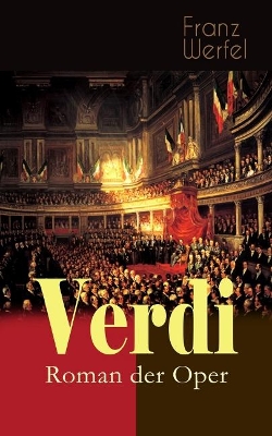 Verdi - Roman der Oper: Historischer Roman book
