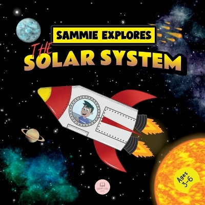 Sammie Explores the Solar System: Learn about the planets book