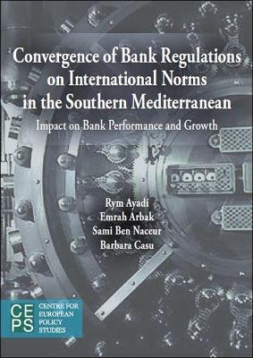 Convergence of Banking Sector Regulations on International Norms in the Southern Mediterranean book