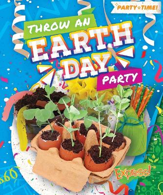 Throw An Earth Day Party book