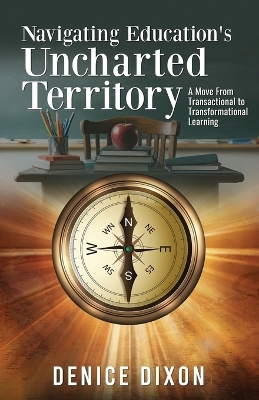 Navigating Education's Uncharted Territory book