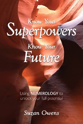Know Your Superpowers, Know Your Future book
