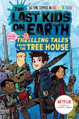 The The Last Kids on Earth: Thrilling Tales from the Tree House (The Last Kids on Earth) by Max Brallier