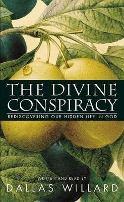 The Divine Conspiracy (2/180) by Dallas Willard