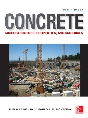 Concrete: Microstructure, Properties, and Materials book