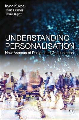 Understanding Personalisation: New Aspects of Design and Consumption book