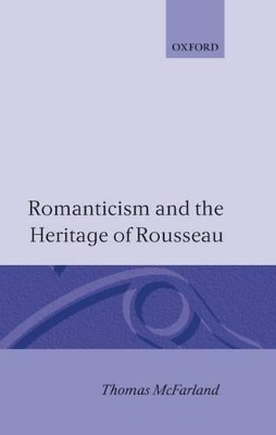 Romanticism and the Heritage of Rousseau book