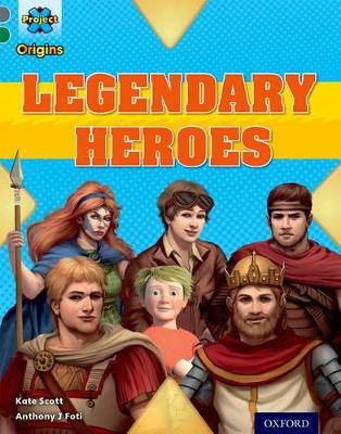 Project X Origins: Grey Book Band, Oxford Level 12: Myths and Legends: Tiger's Legendary Heroes book