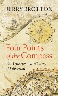 Four Points of the Compass: The Unexpected History of Direction book