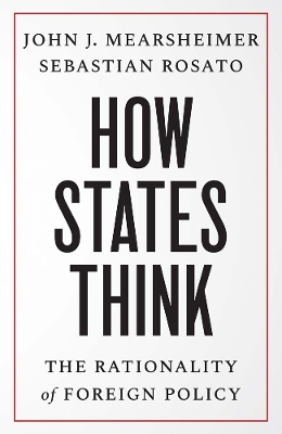 How States Think: The Rationality of Foreign Policy book