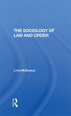 Sociology Of Law & Order by Lynn Mcdonald