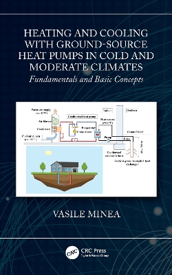 Heating and Cooling with Ground-Source Heat Pumps in Cold and Moderate Climates: Fundamentals and Basic Concepts book
