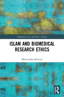 Islam and Biomedical Research Ethics book