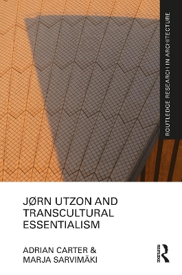 Jørn Utzon and Transcultural Essentialism book