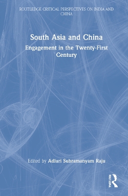 South Asia and China: Engagement in the Twenty-First Century book