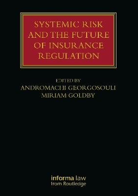 Systemic Risk and the Future of Insurance Regulation by Andromachi Georgosouli