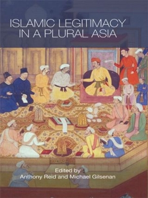 Islamic Legitimacy in a Plural Asia book
