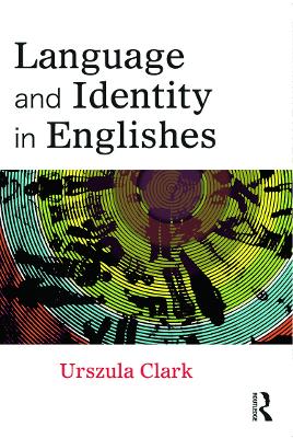 Language and Identity in Englishes book