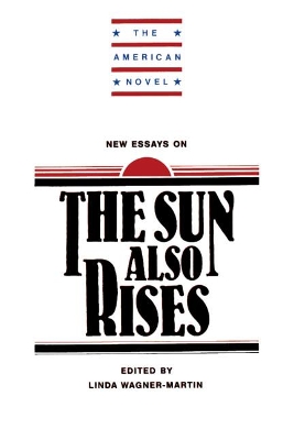 New Essays on The Sun Also Rises book