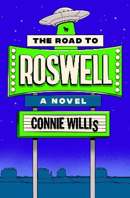 The Road to Roswell: A Novel book