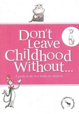 Don't Leave Childhood without...: A Guide to the Best Books for Children book