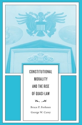 Constitutional Morality and the Rise of Quasi-Law book