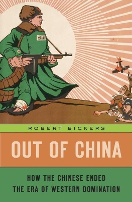 Out of China by Robert Bickers
