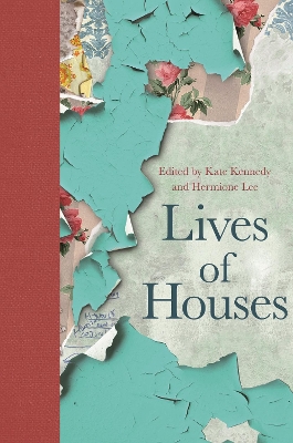 Lives of Houses by Kate Kennedy