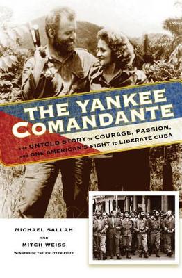 Yankee Comandante by Michael Sallah