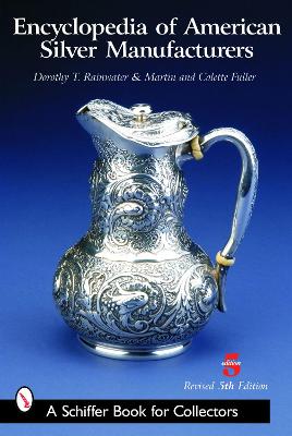 Encyclopedia of American Silver Manufacturers book