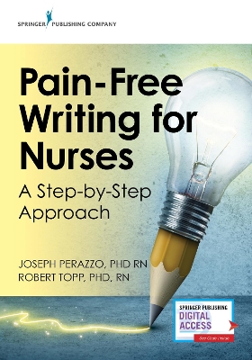 Pain-Free Writing for Nurses: A Step-by-Step Guide book