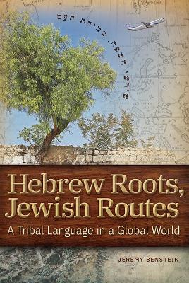 Hebrew Roots, Jewish Routes book