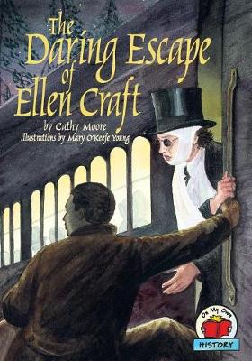Daring Escape of Ellen Craft by Cathy Moore