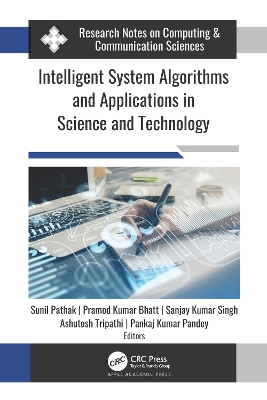Intelligent System Algorithms and Applications in Science and Technology by Sunil Pathak