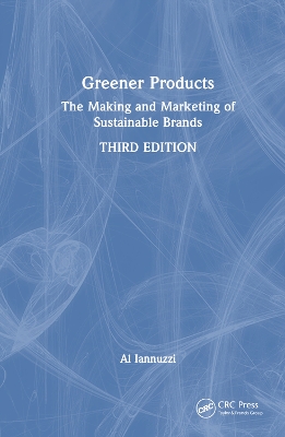 Greener Products: The Making and Marketing of Sustainable Brands book