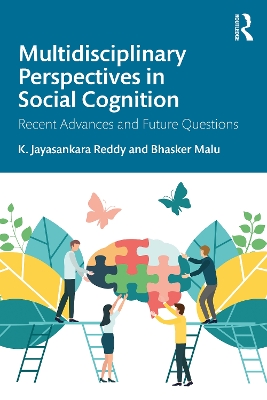 Multidisciplinary Perspectives in Social Cognition: Recent Advances and Future Questions by K. Jayasankara Reddy