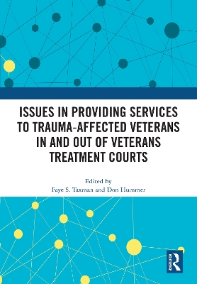 Issues in Providing Services to Trauma-Affected Veterans In and Out of Veterans Treatment Courts book