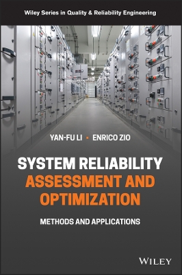 System Reliability Assessment and Optimization: Methods and Applications book